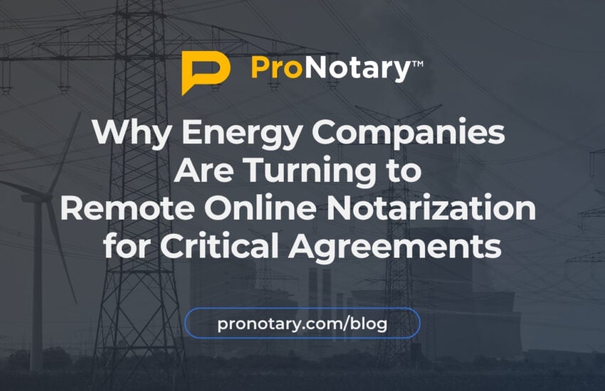 Energy professionals completing secure remote online notarization for contracts and agreements
