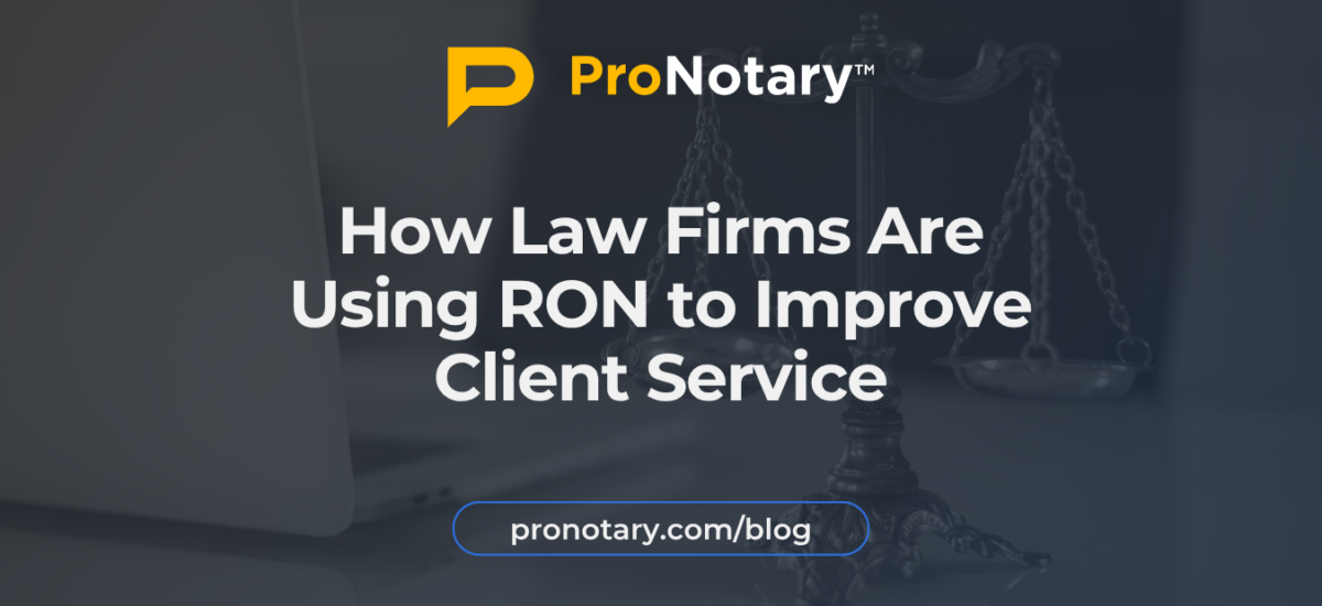 Law firms using Remote Online Notarization to improve client service and complete secure digital document notarizations.