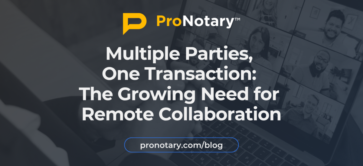 Remote online notarization connecting multiple parties in a digital transaction