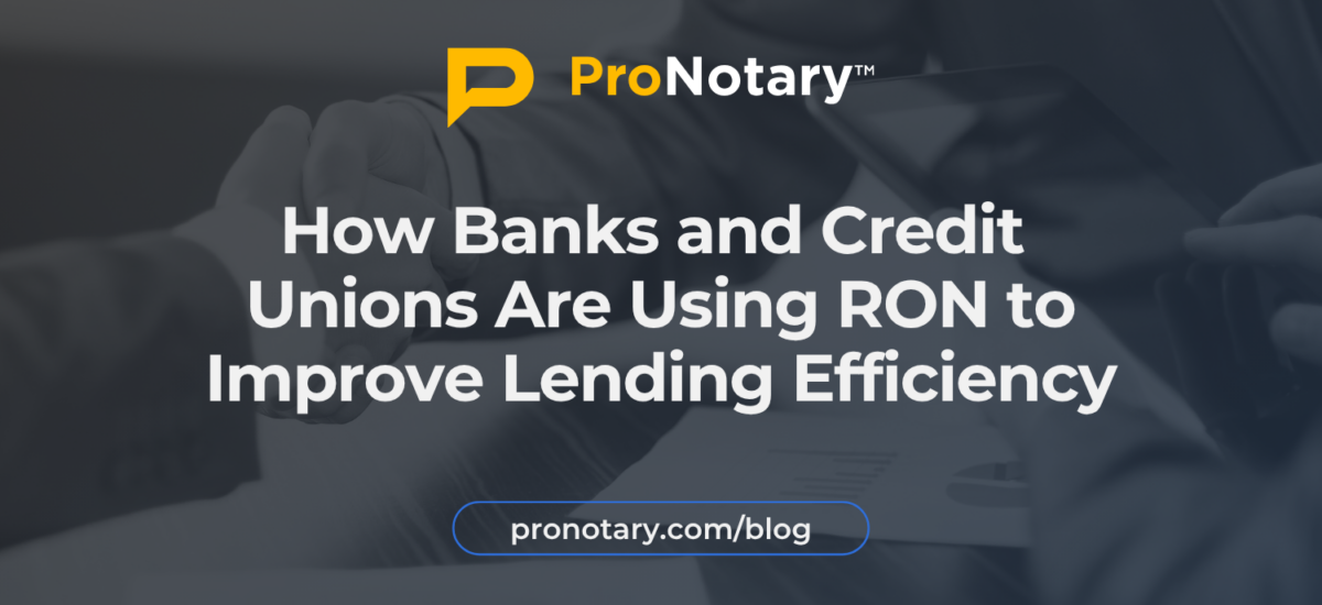 Remote Online Notarization helping banks and lenders streamline secure loan processing and digital document signing.