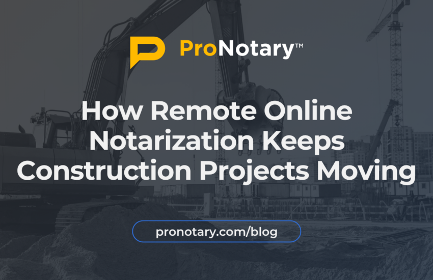 Construction professionals using Remote Online Notarization to securely execute project documents and agreements.