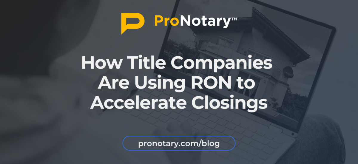 Remote Online Notarization for title and escrow companies