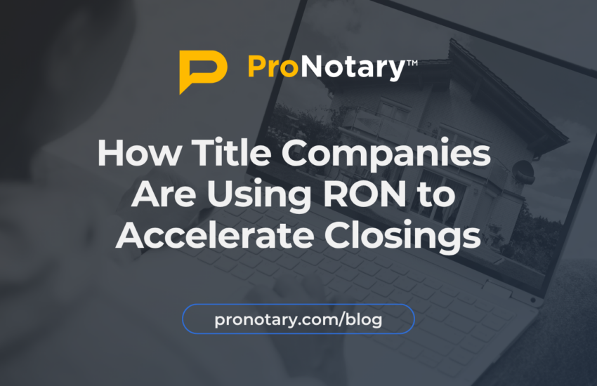 Remote Online Notarization for title and escrow companies